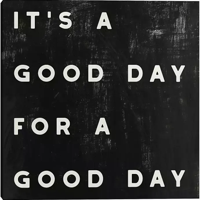 Kirklands Home Black and White It’s a Good Day Canvas Art Print