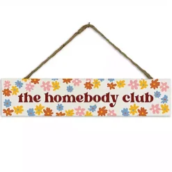 New Kirklands Home The Homebody Club Hanging Wall Sign